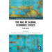 The Age of Global Economic Crises: (1929-2022)