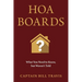 Hoa Boards: What You Need to Know, But Weren't Told