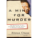 A Mind for Murder: The Education of the Unabomber and the Origins of Modern Terrorism