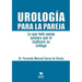 Urología para la pareja. Lo que toda pareja quisiera que le explicara su urólogo