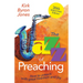 The Jazz of Preaching, 20th Anniversary Edition: How to Preach with Great Freedom and Joy