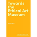 Towards the Ethical Art Museum