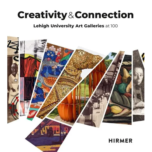 Creativity and Connection: Lehigh University Art Galleries at 100