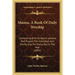 Manna, A Book Of Daily Worship: Containing Brief Scripture Lessons And Prayers For Individual And Family Use, For Every Day In The Year (1892)