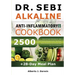 Dr. Sebi Alkaline and Anti-Inflammatory Diet Cookbook: 2500 Days Of Super-Delicious Dr. Sebi Self-Healing Recipes, Herbs, Sea Moss, Detox Smoothies, A