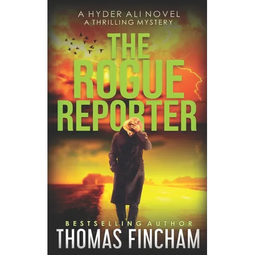 The Rogue Reporter: A Police Procedural Mystery Series of Crime and Suspense