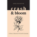 crash & bloom: A poetry collection of grief & gratitude