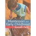 Montessori and Early Childhood: A Guide for Students