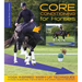 Core Conditioning for Horses: Increase Suppleness, Improve Bend, and Unlock Optimal Movement