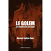 Le Golem - un monde pris en otage: La bombe nucléaire israélienne et la route vers l'Armageddon mondial