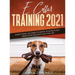 E Collar Training 2021: Everything You Need to Know to Effectively Train Your Dog with an E Collar: Everything You Need to Know to Effectively Train Y
