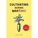 Cultivating During Wartime: Knowledge and Resilience of the World
