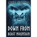 Down From Beast Mountain
