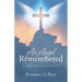 An Angel Remembered: A Novel based on a True Story