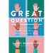 Great Question: The Art of the Ask and Getting More of What You Really Want