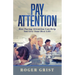 Pay Attention: How Paying Attention Can Help You Live Your Best Life