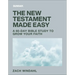 The New Testament Made Easy: A 60-Day Bible Study to Grow Your Faith