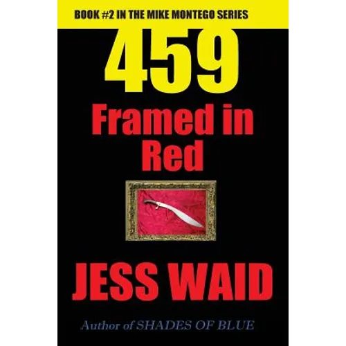 459 - Framed in Red: Book #2 in the Mike Montego Series