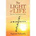 The Light of Life: What Are You Living for Today?