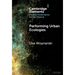 Performing Urban Ecologies