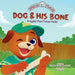 Dog & His Bone: A Speechy Story About Irregular Past Tense Verbs
