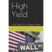 High Yield: From Wall St. to Federal Prison