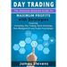 Day Trading: The Ultimate Detailed Guide for Maximum Profits with Strategies Inv
