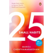 25 Small Habits: Simple Daily Habits to Improve Wealth, Health and Happiness