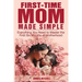 First-Time Mom Made Simple
