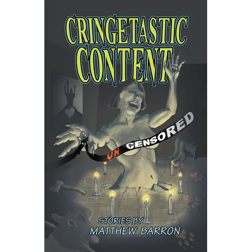 Cringetastic Content-Uncensored