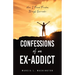 Confessions of an Ex-addict: How I Found Freedom Through Surrender