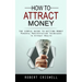 How to Attract Money: The Simple Guide to Getting Money (Powerful Manifestation Techniques to Attract Wealth)