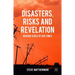 Disasters, Risks and Revelation: Making Sense of Our Times