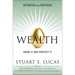 Wealth: Grow It and Protect It, Updated and Revised