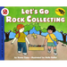 Let's Go Rock Collecting