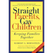 Straight Parents, Gay Children: Keeping Families Together
