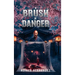 A Brush of Danger