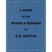 A Guide to the works and remains of Benjamin Wills Newton