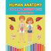 Human Anatomy Coloring Activity Book For Kids Ages 4-8: Pretty Human Body Parts Coloring Sheets For Kids Ages 2-5 and 4-8 Years Old - Children's Scien