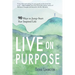 Live On Purpose