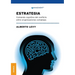 Estrategia: Comando Cognitivo Del Conflicto Entre Organizaciones Complejas