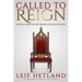 Called to Reign: Living and Loving from a Place of Rest