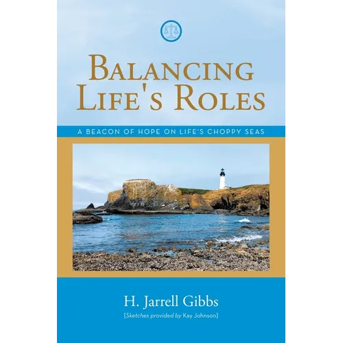 Balancing Life's Roles: A Beacon of Hope on Life's Choppy Seas