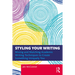 Styling Your Writing: Mixing and Matching Academic Writing Techniques to Create Something Uniquely You