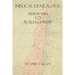 Biblical Genealogy Abraham to Jesus Christ