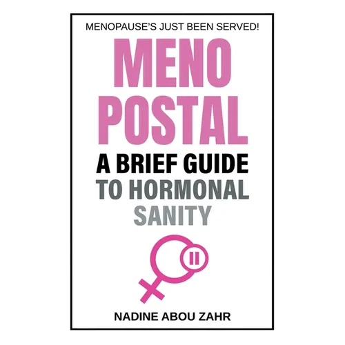 Menopostal: A Brief Guide to Hormonal Sanity