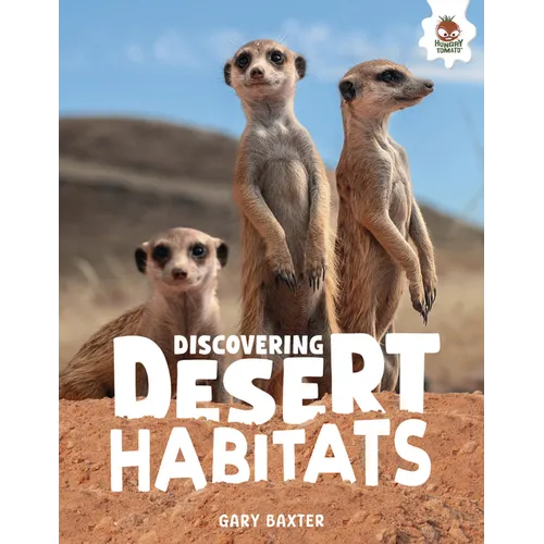 Discovering Desert Habitats: Lands of Sun and Sand