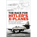 The Race for Hitler's X-Planes: Britain's 1945 Mission to Capture Secret Luftwaffe Technology