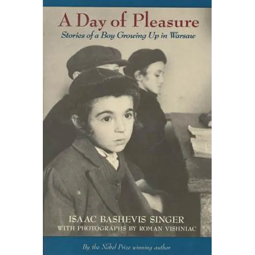 A Day of Pleasure: Stories of a Boy Growing Up in Warsaw (National Book Award Winner)