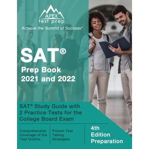 SAT Prep Book 2021 and 2022: SAT Study Guide with 2 Practice Tests for the College Board Exam [4th Edition Preparation]